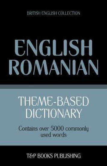 Theme-based dictionary British English-Romanian - 5000 words