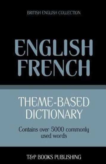 Theme-based dictionary British English-French - 5000 words