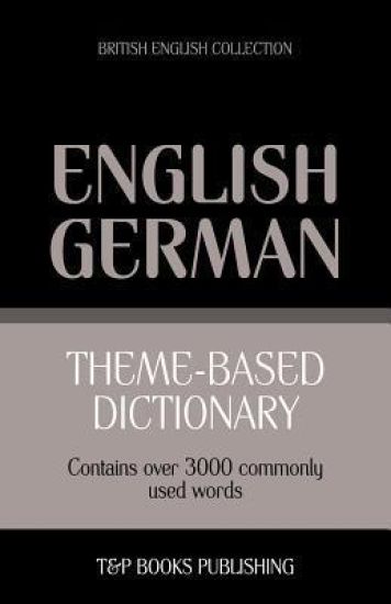 Theme-based dictionary British English-German - 3000 words