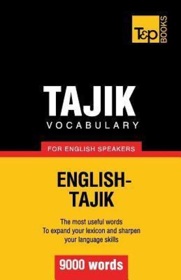 Tajik vocabulary for English speakers - 9000 words