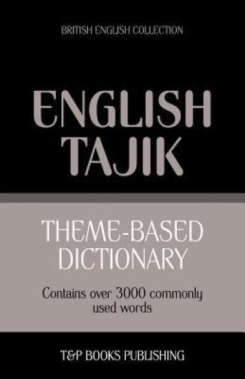 Theme-based dictionary British English-Tajik - 3000 words