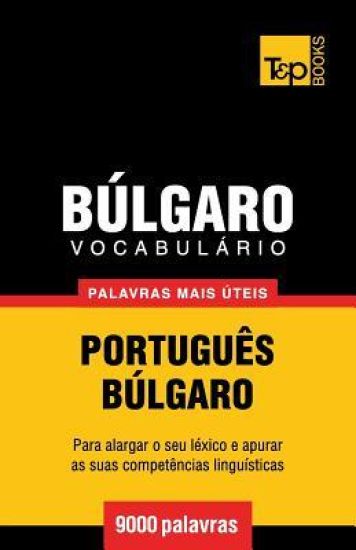 Vocabulário Português-Búlgaro - 9000 palavras mais úteis