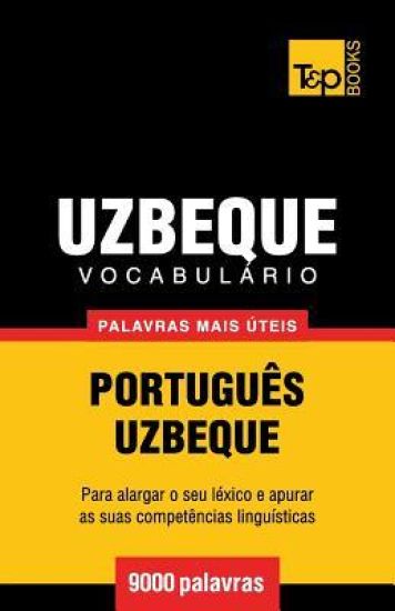 Vocabulário Português-Uzbeque - 9000 palavras mais úteis