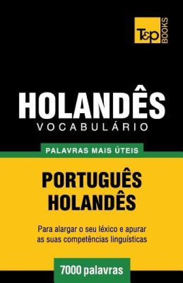 Vocabulário Português-Holandês - 7000 palavras mais úteis