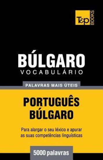 Vocabulário Português-Búlgaro - 5000 palavras mais úteis
