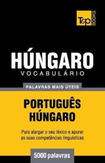 Vocabulário Português-Húngaro - 5000 palavras mais úteis