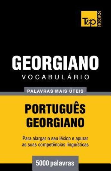 Vocabulário Português-Georgiano - 5000 palavras mais úteis