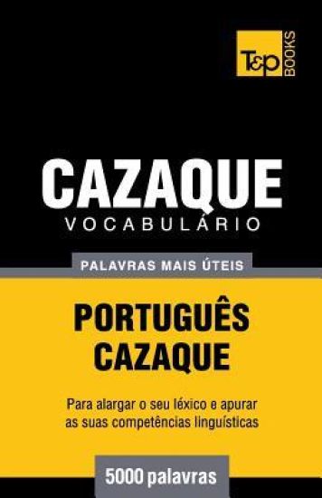 Vocabulário Português-Cazaque - 5000 palavras mais úteis