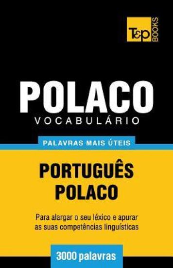 Vocabulário Português-Polaco - 3000 palavras mais úteis