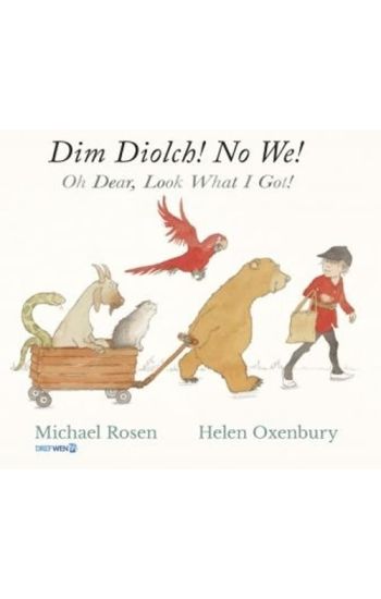 Dim Diolch! No We! / Oh Dear, Look what I got!