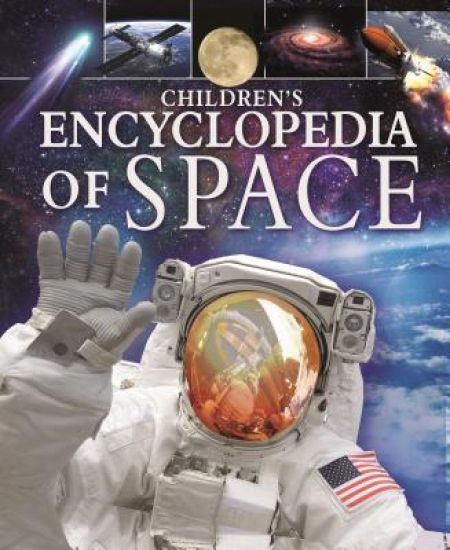 Children's Encyclopedia of Space: A Journey Through Our Incredible Universe