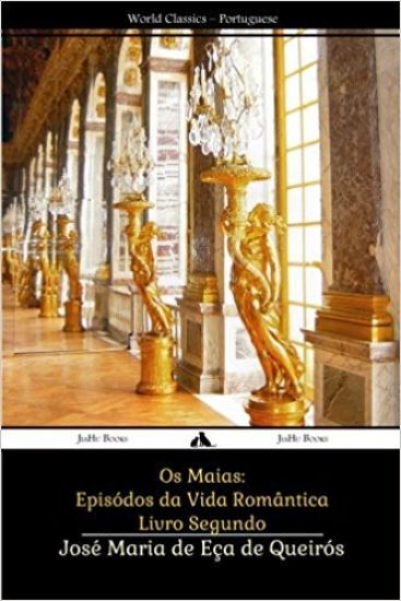 Os Maias: Episódos da Vida Romântica