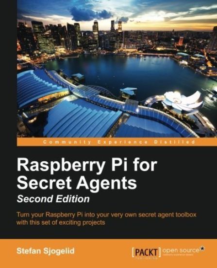 Raspberry Pi for Secret Agents -