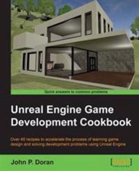 Unreal Engine Game Development Cookbook