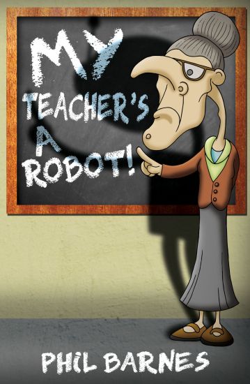 My Teacher's a Robot!