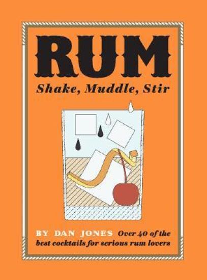 Rum: Shake, Muddle, Stir