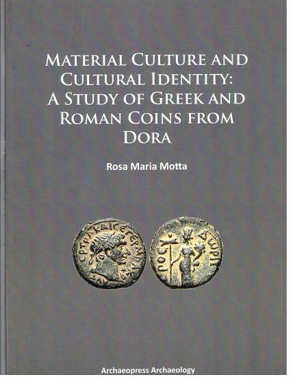 Material Culture and Cultural Identity: A Study of Greek and Roman Coins from Dora