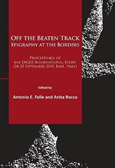 Off the Beaten Track. Epigraphy at the Borders
