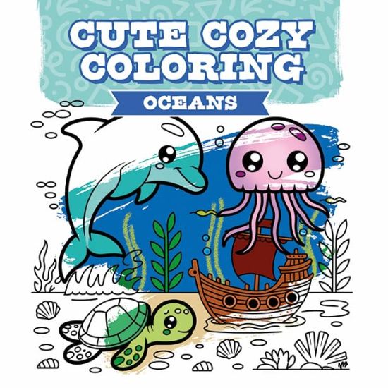 Kansikuva: Cute Cozy Coloring: Oceans