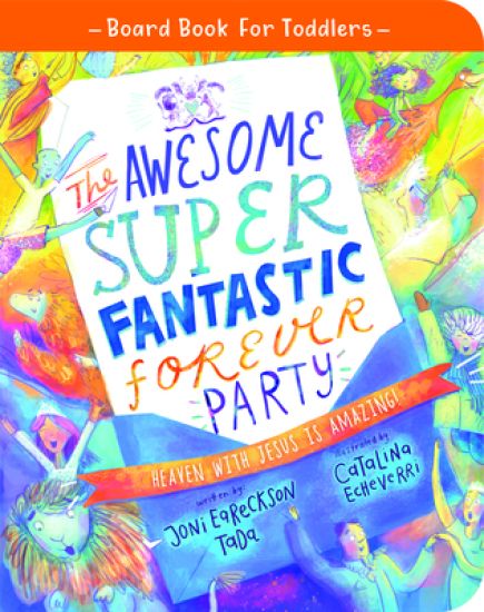The Awesome Super Fantastic Forever Party Board Book