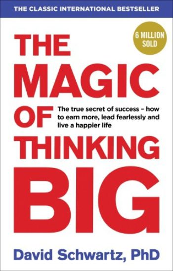 Magic of Thinking Big
