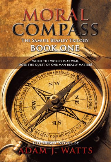 Moral Compass (the Samuel Beasley Trilogy) Book One