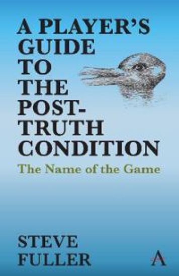 A Player's Guide to the Post-Truth Condition