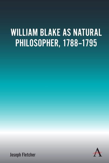 William Blake as Natural Philosopher, 1788-1795