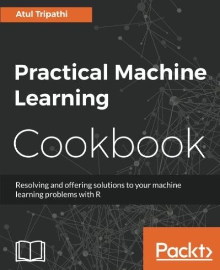 Practical Machine Learning Cookbook