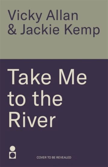 Take Me to the River