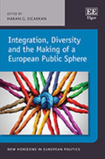 Integration, Diversity and the Making of a European Public Sphere