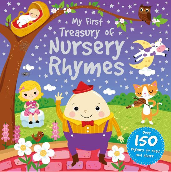 My First Treasury of Nursery Rhymes: Over 150 Rhymes to Read and Share