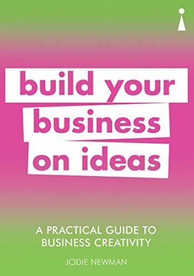 A Practical Guide to Business Creativity