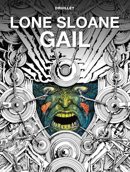 Lone Sloane: Gail