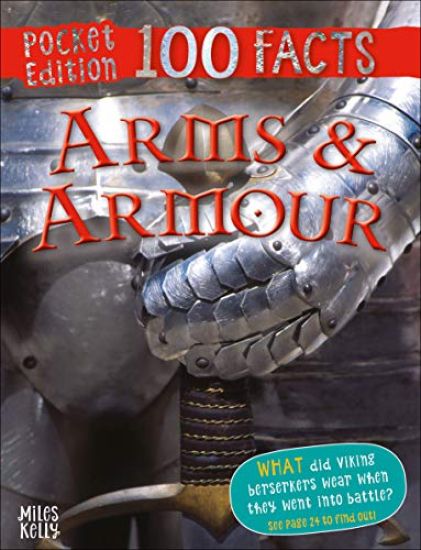 100 Facts ArmsArmour Pocket Edition