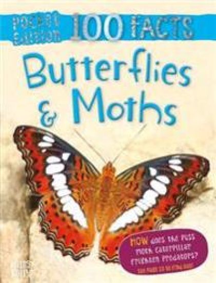100 Facts ButterfliesMoths Pocket Edition