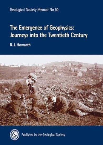 The Emergence of Geophysics: A Journey into the Twentieth Century