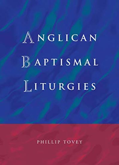 Anglican Baptismal Liturgies