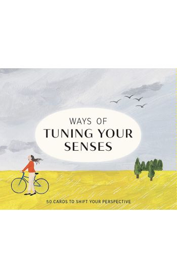 Ways of Tuning Your Senses