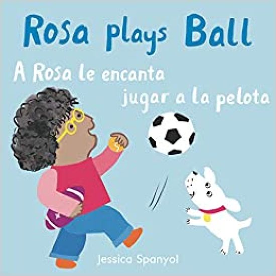 A Rosa le encanta jugar a la pelota/Rosa plays Ball
