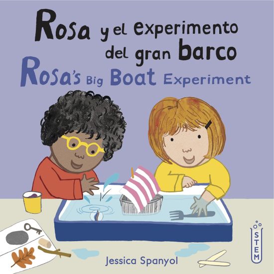 Rosa y el experimento del gran barco/Rosa’s Big Boat Experiment