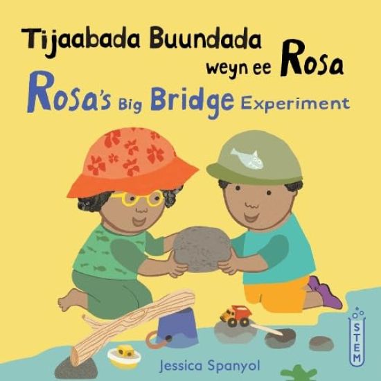 Tijaabada Buundada weyn ee Rosa / Rosa’s Big Bridge Experiment