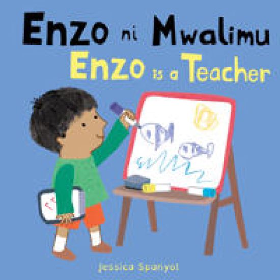 Enzo ni Mwalimu / Enzo is a Teacher (Swahili Bilingual Edition)