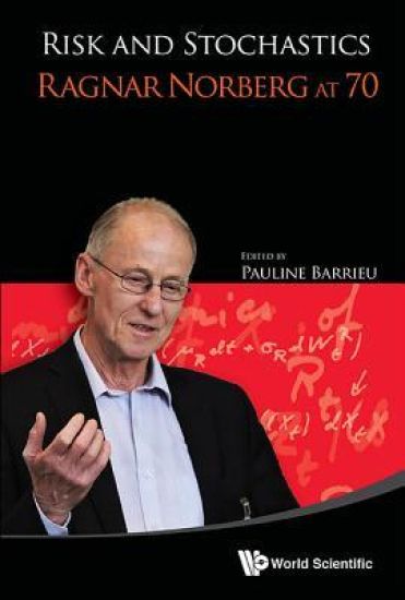 Risk And Stochastics: Ragnar Norberg