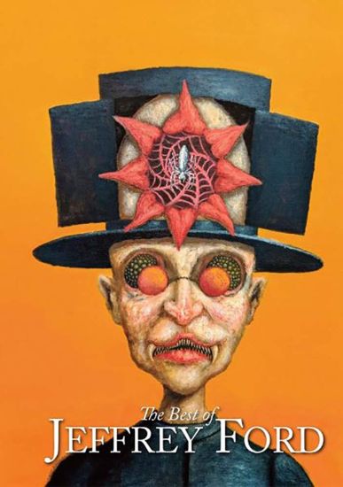 The Best of Jeffrey Ford