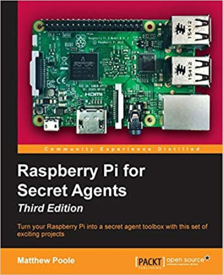 Raspberry Pi for Secret Agents