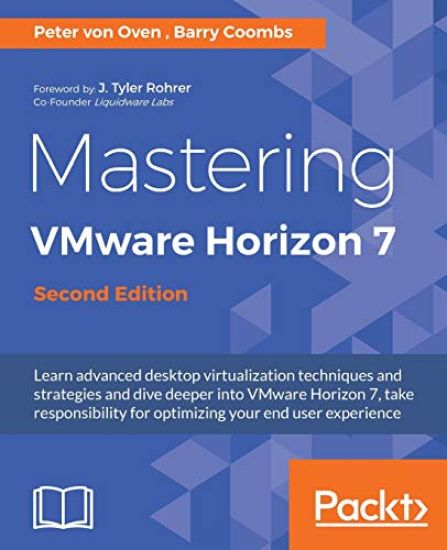 Mastering VMware Horizon 7 -