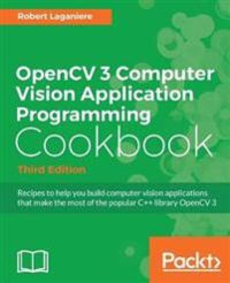 OpenCV 3 Computer Vision Application Programming Cookbook - Third Edition