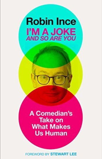 I'm a Joke and So Are You: Reflections on Humour and Humanity