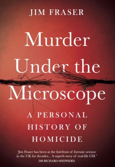 Murder Under the Microscope